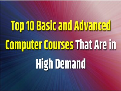 10 High-Demand Computer Courses for Beginners and Advanced Learners